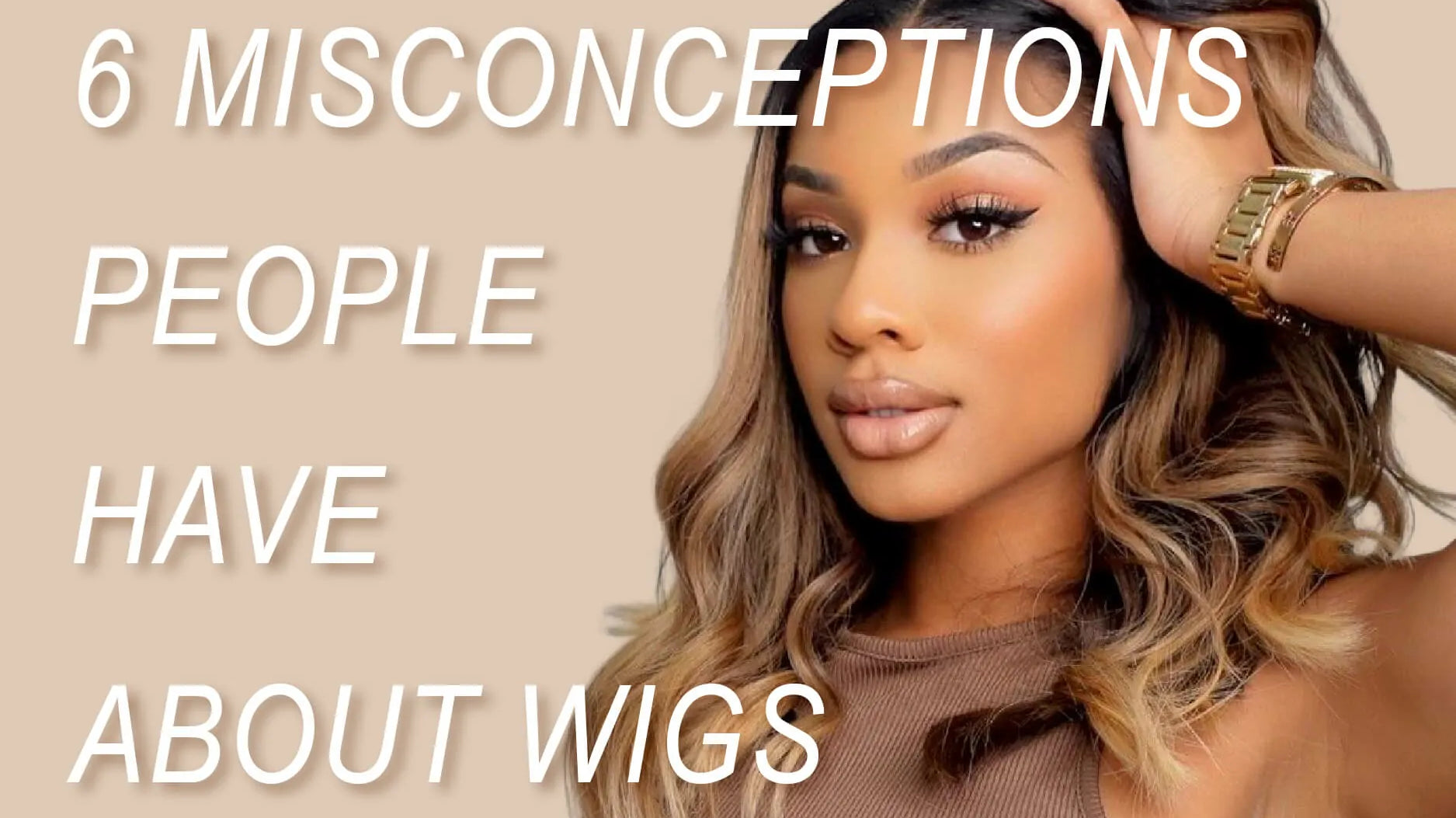 wig-misconceptions